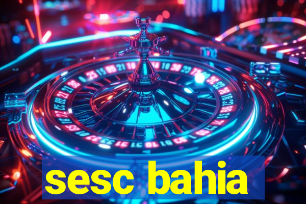 sesc bahia